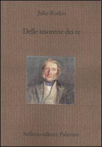 Delle tesorerie dei re - John Ruskin - copertina