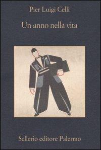 Un anno nella vita. Racconti e memorie di un lungo addio all'impresa - Pier Luigi Celli - copertina