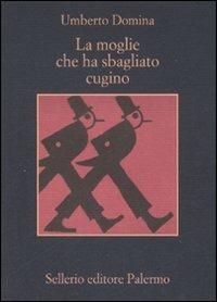 La moglie che ha sbagliato cugino - Umberto Domina - copertina