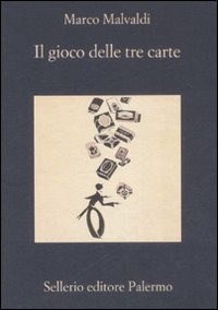 Il gioco delle tre carte - Marco Malvaldi - Libro - Sellerio Editore Palermo  - La memoria | laFeltrinelli