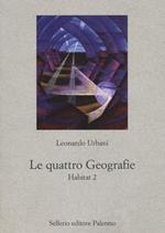 Le quattro geografie. Habitat 2