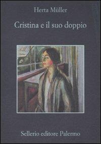 Cristina e il suo doppio - Herta Müller - copertina