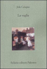 La veglia - Jole Calapso - copertina