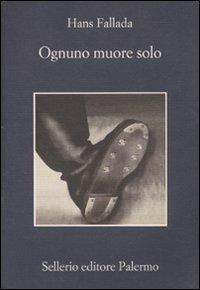 Ognuno muore solo - Hans Fallada - copertina