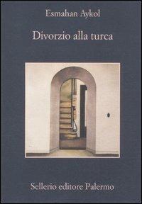 Divorzio alla turca - Esmahan Aykol - copertina