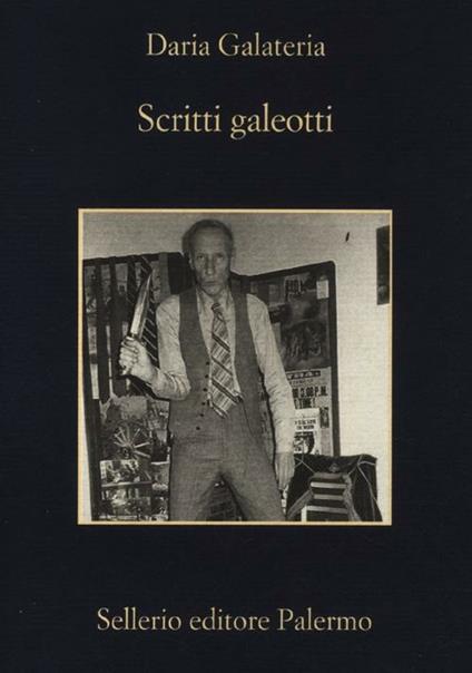 Scritti galeotti. Narratori in catene dal Settecento ad oggi - Daria Galateria - copertina