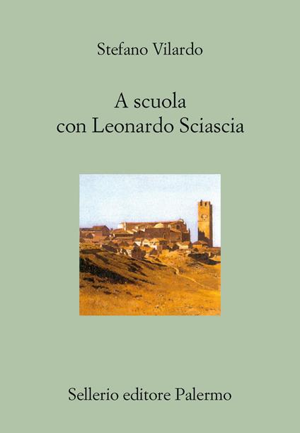 A scuola con Leonardo Sciascia - Stefano Vilardo - ebook