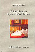 Il libro di cucina di Juana Inés de la Cruz