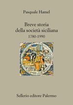 Breve storia della società siciliana (1790-1980)