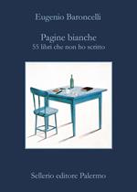 Pagine bianche, 55 libri che non ho mai scritto