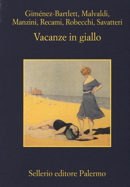 Vacanze in giallo - Alicia Giménez-Bartlett,Marco Malvaldi,Antonio Manzini - copertina
