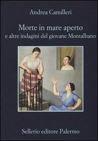 Morte in mare aperto e altre indagini del giovane Montalbano - Andrea Camilleri - copertina