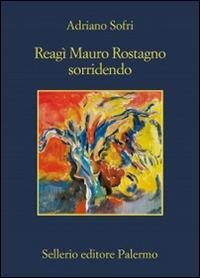 Reagì Mauro Rostagno sorridendo - Adriano Sofri - copertina