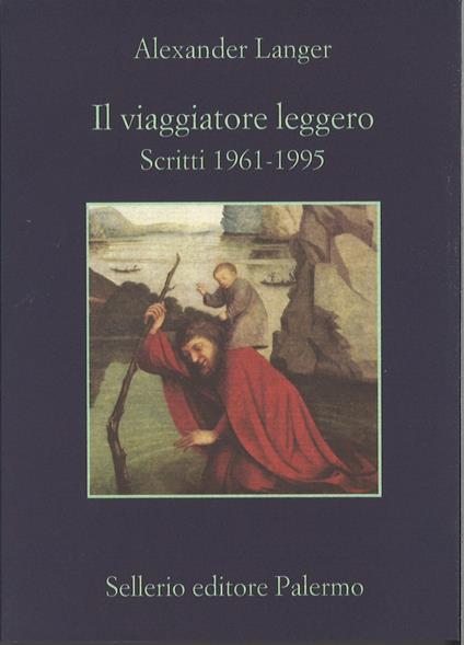 Il viaggiatore leggero. Scritti (1961-1995) - Alexander Langer - copertina