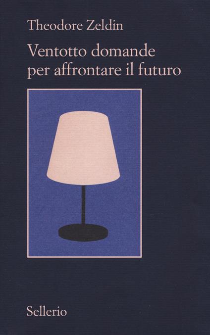 Ventotto domande per affrontare il futuro - Theodore Zeldin - copertina