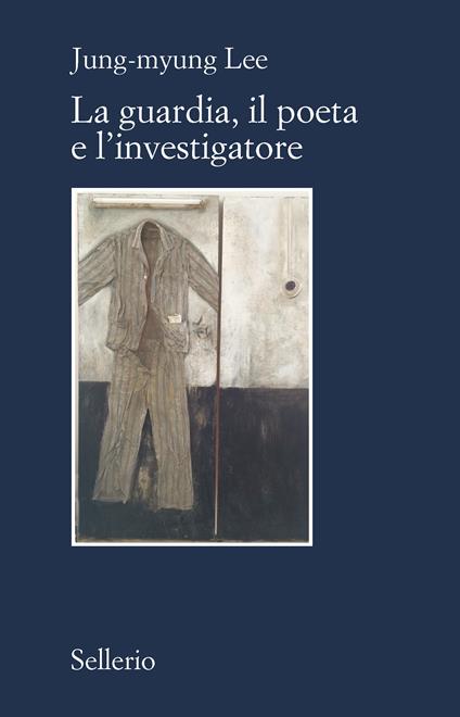 La guardia, il poeta e l'investigatore - Jung-myung Lee,Benedetta Merlini - ebook