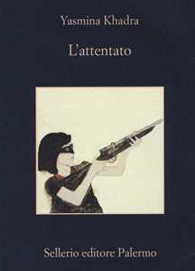 Libro L'attentato Yasmina Khadra