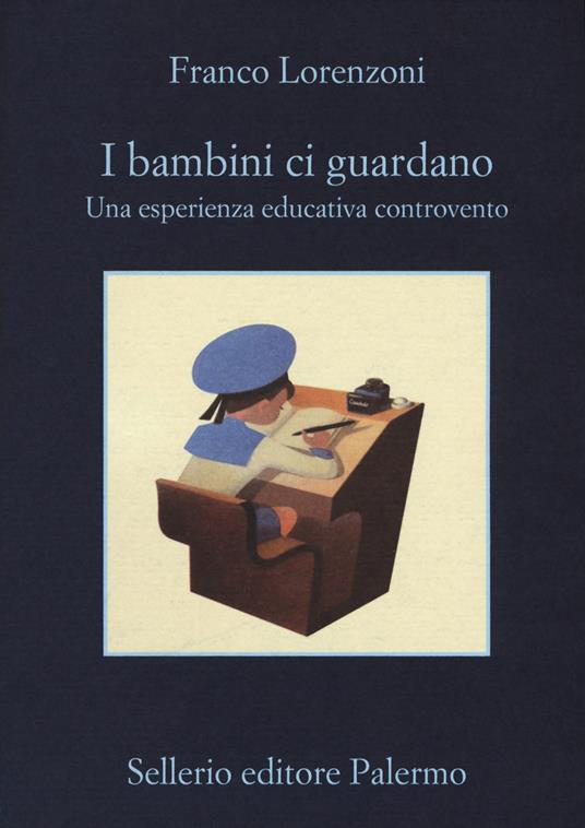 I bambini ci guardano. Una esperienza educativa controvento - Franco Lorenzoni - copertina