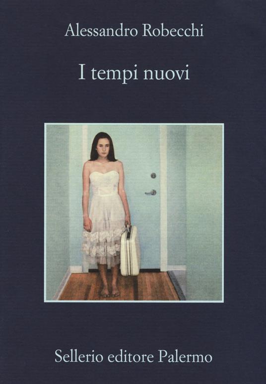 I tempi nuovi - Alessandro Robecchi - copertina