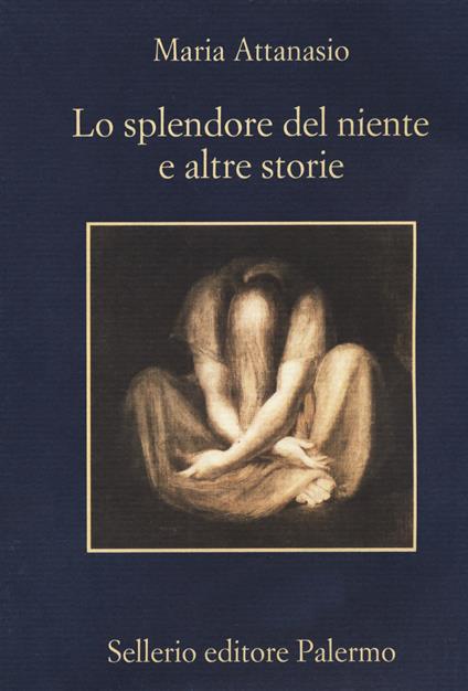 Lo splendore del niente e altre storie - Maria Attanasio - copertina