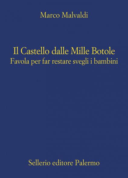 Il castello dalle mille botole. Favola per far restare svegli i bambini - Marco Malvaldi - ebook