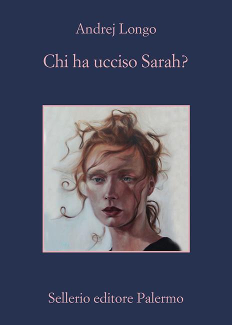 Chi ha ucciso Sarah? - Andrej Longo - 2