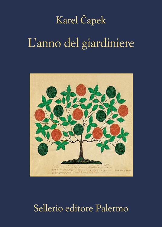 L' anno del giardiniere - Karel Capek - Libro - Sellerio Editore Palermo -  La memoria | Feltrinelli