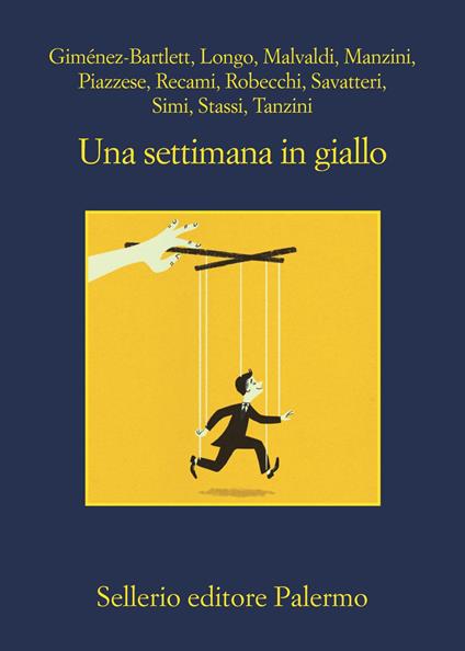 Una settimana in giallo - Alicia Gimenez-Bartlett,Andrej Longo,Marco Malvaldi,Antonio Manzini - ebook