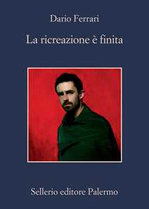 Libro La ricreazione è finita Dario Ferrari