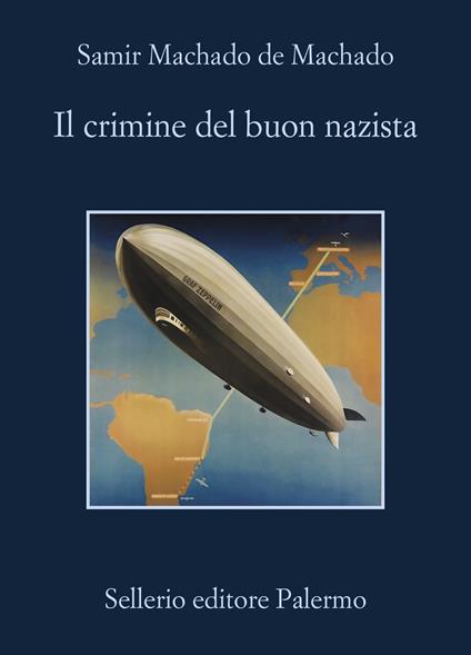 Il crimine del buon nazista - Samir Machado de Machado - copertina