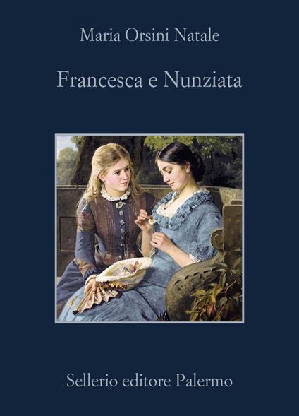 Francesca e Nunziata - Maria Orsini Natale - ebook