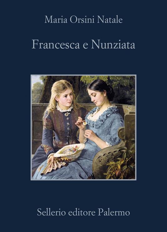 Francesca e Nunziata - Maria Orsini Natale - ebook