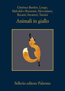 Libro Animali in giallo Andrej Longo Alicia Giménez-Bartlett Marco Malvaldi
