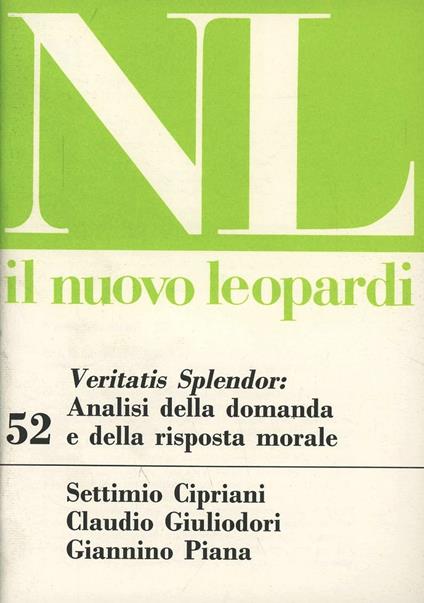 Veritatis splendor: analisi della domanda e della risposta morale - Settimio Cipriani,Claudio Giuliodori,Giannino Piana - copertina