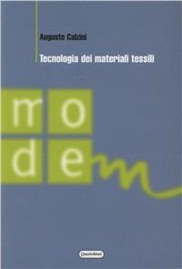 Tecnologia dei materiali tessili - Augusto Calzini - copertina