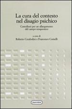 La cura del contesto nel disagio psichico. Contributi per un allargamento del campo terapeutico