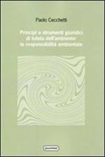 Principi e strumenti giuridici di tutela dell'ambiente: la responsabilità ambientale