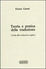 Teoria e pratica della traduzione. Guida alla traduzione inglese