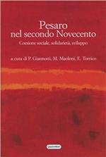 Pesaro nel secondo Novecento. Coesione sociale, solidarietà, sviluppo