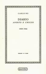 Diario aperto e chiuso. 1932-1944 (rist. anast. Milano, 1945)