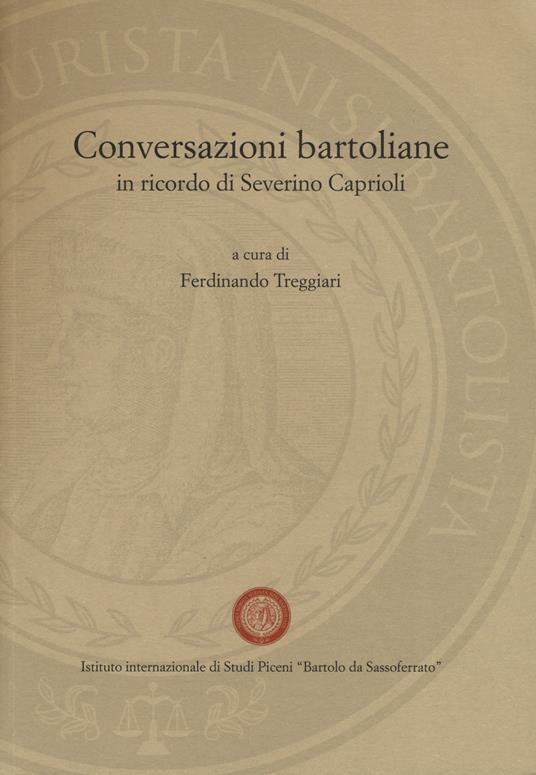 Conversazioni bartoliane. In ricordo di Severino Caprioli - copertina