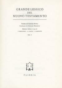 Grande lessico del Nuovo Testamento. Vol. 5 - Gerhard Kittel,Gerhard Friedrich - copertina