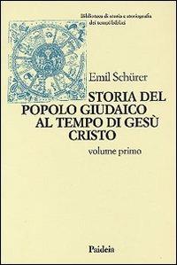 Storia del popolo giudaico al tempo di Gesù Cristo (175 a. C. -135 d. C.). Vol. 1 - Emil Schürer - copertina