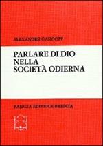 Parlare di Dio nella società odierna. Nuovi sviluppi della «Teologia politica»