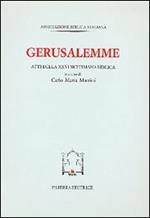 Gerusalemme. Atti della XXVI Settimana biblica in onore di Carlo Maria Marti