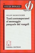 Testi contemporanei al messaggio pasquale dei vangeli