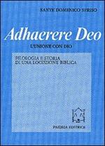 Adhaerere Deo. L'unione con Dio. Filologia e storia di una locuzione biblica