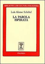 La parola ispirata. La Bibbia alla luce della scienza del linguaggio