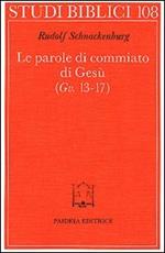 Le parole di commiato di Gesù (Gv. 13-17)