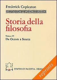 Storia della filosofia. Vol. 3: Da Occam a Suárez - Frederick Copleston - copertina